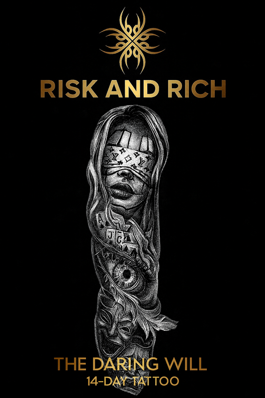 Risk & Rich™ " The Daring Will " — Limited 14-Day Tattoo Set
